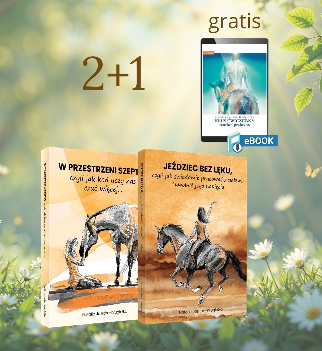Komplet "W przestrzeni szeptu..." i "Jeździec bez lęku..." + kłus ćwiczebny - gratis