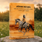 Jeździec bez lęku, czyli jak świadomie pracować z ciałem i uwolnić jego napięcia  - Limited Edition - twarda oprawa